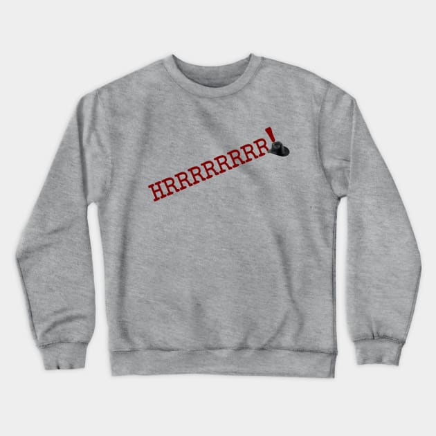 HRRRRRR! Crewneck Sweatshirt by 3CountThursday
